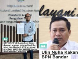 Kasus Dugaan Ungkap Data Pribadi DPP KAMPUD Lapor Irjen dan Menteri ATR Evaluasi WBK dan WBBM BPN Bandar Lampung