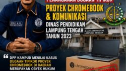 Dugaan Korupsi Proyek Chromebook Dinas Pendidikan Lampung Tengah, DPP KAMPUD Desak KEJARI Serius dan Usut Tuntas