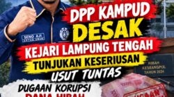 Dugaan Tipikor Dana Hibah Kesbangpol Lampung Tengah 2024, DPP KAMPUD Desak KEJARI Serius dan Usut Tuntas