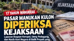 17 Tahun Pasar Manukan Kulon Mangkrak Laporan Dugaan Korupsi Menunggu Pembuktian