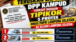 Dugaan Korupsi 5 Proyek Dinas PUPR Lampung Selatan 2024 KEJATI Lampung Teruskan Laporan DPP KAMPUD Ke KEJARI